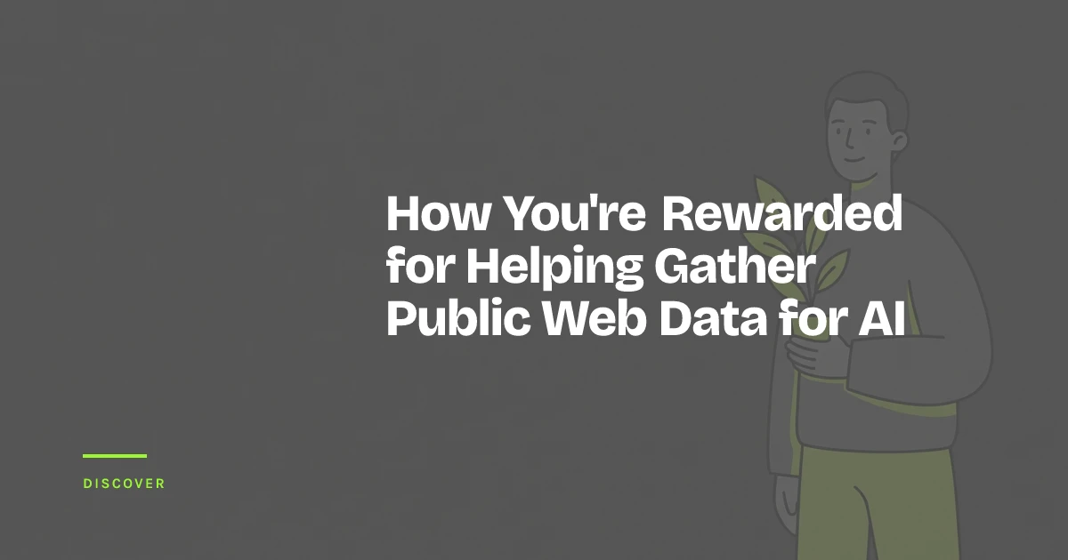 How You're Rewarded for Helping Gather Public Web Data for AI