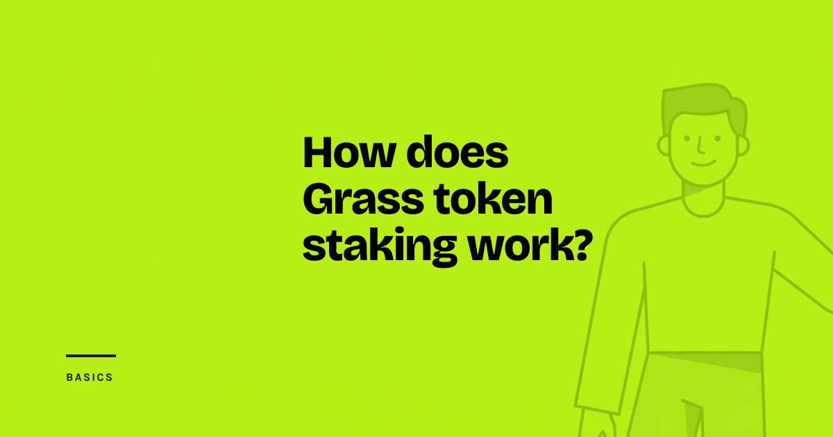 How does Grass token staking work? — article title on a lime-green banner with a line illustration of a person, labeled BASICS